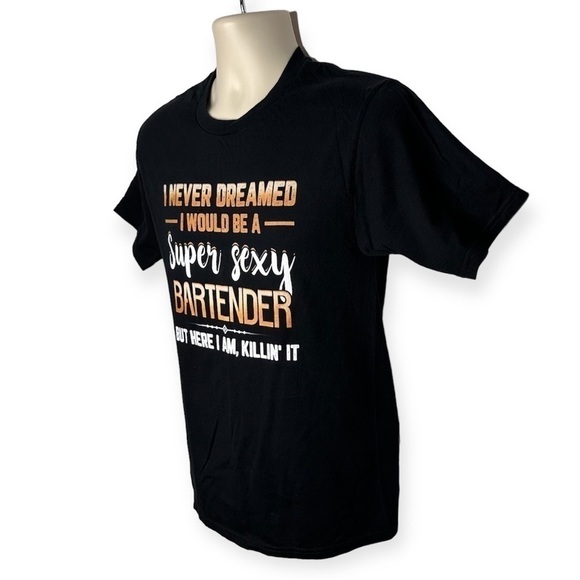 Bartender‎ Funny Never Dreamed Super Sexy Bartender Short Sleeve Graphic T-Shirt - Picture 3 of 5